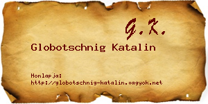 Globotschnig Katalin névjegykártya